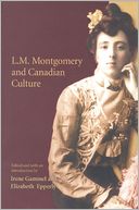 L.M. Montgomery and Canadian Culture