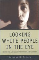 download Looking White People in the Eye : Gender,Race,and Culture in Courtrooms and Classrooms book