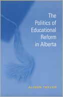 The Politics of Educational Reform in Alberta