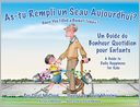 As-tu Rempli un Seau Aujourd'hui?: Un Guide Du Bonheur Quotidien Pour Enfants