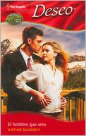 El hombre que amo (Expecting the Rancher's Heir) (Harlequin Deseo Series #813)