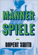Männerspiele: Eine lustige und erotische Geschichte über eine Männerfreundschaft