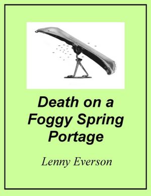 Death on a Foggy Spring Portage