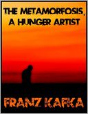 The Metamorphosis / A Hunger Artist
