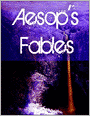 Aesop's Fables: Illustrated and Adapted for Children