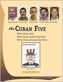 The Cuban Five: Who they are. Why they were framed. Why they should be Free. from the pages of the Militant