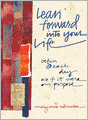 Lean Forward into Your Life: Begin Each Day As If It Were on Purpose