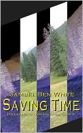 Saving Time: The Legend of Garison Fitch - Book 2