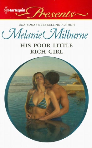 His Poor Little Rich Girl (Harlequin Presents Series #3038)