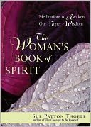 The Woman's Book of Spirit: Meditations to Awaken Our Inner Wisdom
