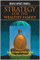 Strategy for the Wealthy Family: Seven Principles to Assure Riches to Riches Across Generations