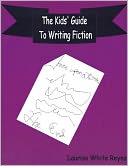 The Kids' Guide to Writing Fiction