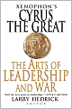 Xenophon's Cyrus the Great: The Arts of Leadership and War
