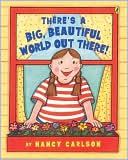 There's a Big, Beautiful World Out There!