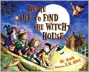 We're Off to Find the Witch's House