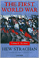 The First World War: Volume I: To Arms
