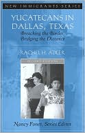 Yucatecans in Dallas, Texas: Breaching the Border, Bridging the Distance
