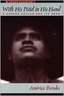 With His Pistol in His Hand: A Border Ballad and Its Hero