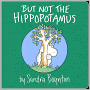 But Not the Hippopotamus
