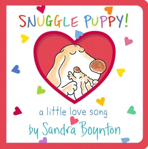 Snuggle Puppy!: A Little Love Song