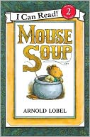 Mouse Soup (I Can Read Book Series by Arnold Lobel: NOOK Kids Read to Me Cover