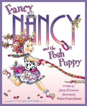 Fancy Nancy and the Posh Puppy (Fancy Nancy Series)