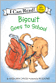 Biscuit Goes to School (My First I Can Read Series)