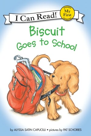 Biscuit Goes to School (My First I Can Read Series)