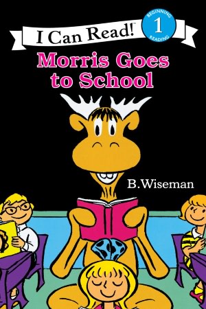 Morris Goes to School (I Can Read Book Series: Level 1)