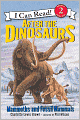 After the Dinosaurs: Mammoths and Fossil Mammals (I Can Read Book Series: Level 2)