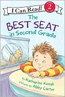 The Best Seat in Second Grade (I Can Read Book 2 Series) by Katharine Kenah: NOOK Kids Read to Me Cover