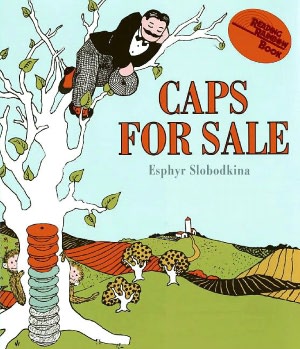 Caps for Sale: A Tale of a Peddler, Some Monkeys and Their Monkey Business