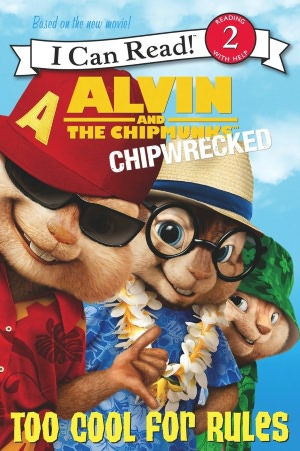 Alvin and the Chipmunks: Chipwrecked: Too Cool for Rules
