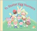 10 Easter Egg Hunters by Janet Schulman: NOOK Kids Cover