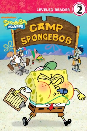 Camp SpongeBob (SpongeBob SquarePants Leveled Reader Series)