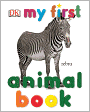 My First Animal Board Book (My First Board Books)