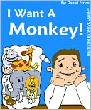 I Want a Monkey! by Daniel Errico: NOOK Kids Read to Me Cover