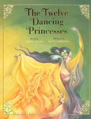 The Twelve Dancing Princesses (Classic Fairy Tale Collection Series)