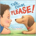 Talk, Oscar, Please!