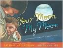 Your Moon, My Moon: A Grandmother's Words to a Faraway Child