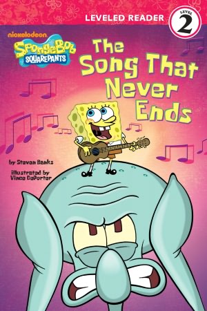 The Song that Never Ends (SpongeBob SquarePants Leveled Reader Series: Level 2)
