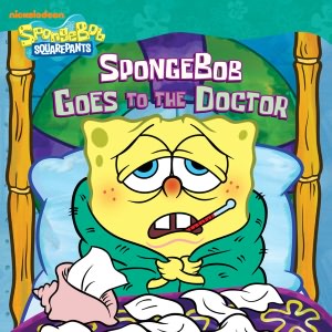 SpongeBob Goes to the Doctor (SpongeBob SquarePants Series #9)