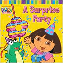 Surprise Party (Dora the Explorer Series)