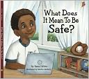 What Does It Mean to Be Safe? by Rana DiOrio: NOOK Kids Read to Me Cover