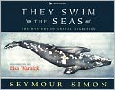 They Swim the Seas: The Mystery of Animal Migration