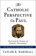 The Catholic Perspective On Paul
