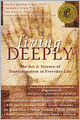 Living Deeply: The Art & Science of Transformation in Everyday Life