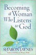 Becoming a Woman Who Listens to God by Sharon Jaynes: NOOK Book Cover