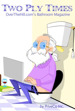 The Two Ply Times - OverTheHill.com's Bathroom Reader