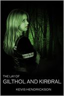 The Lay of Gilthol and Kirðral